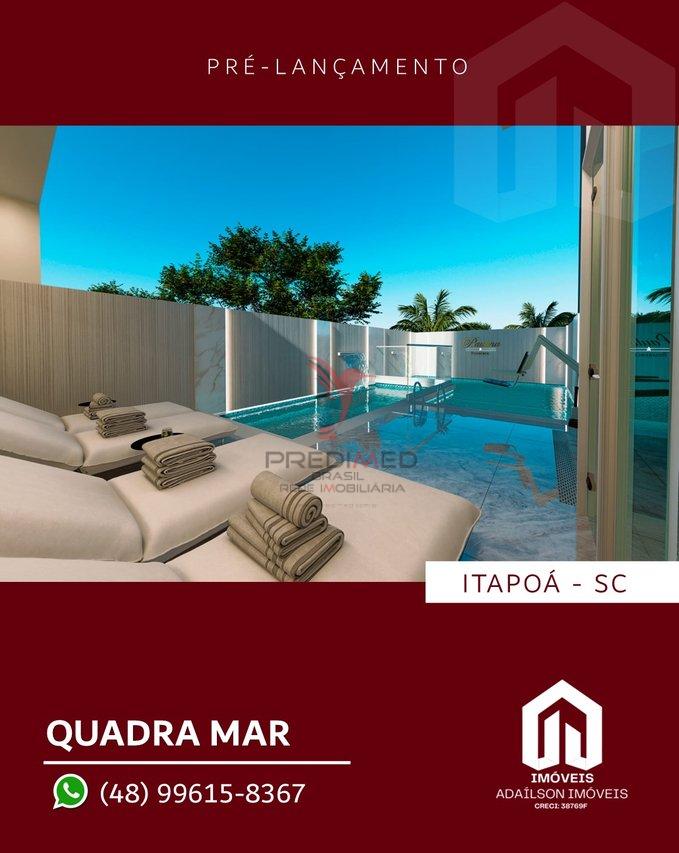 PRÉ LANÇAMENTO QUADRA MAR EM ITAPOÁ/SC Avenida 23 Marechal Floriano Peixoto Itapoá - 