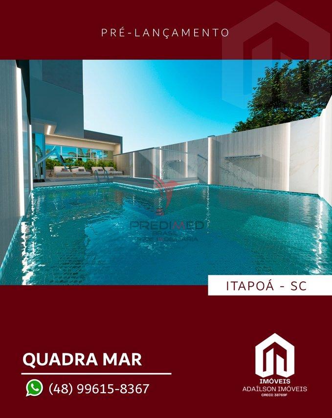 PRÉ LANÇAMENTO QUADRA MAR EM ITAPOÁ/SC Avenida 23 Marechal Floriano Peixoto Itapoá - 