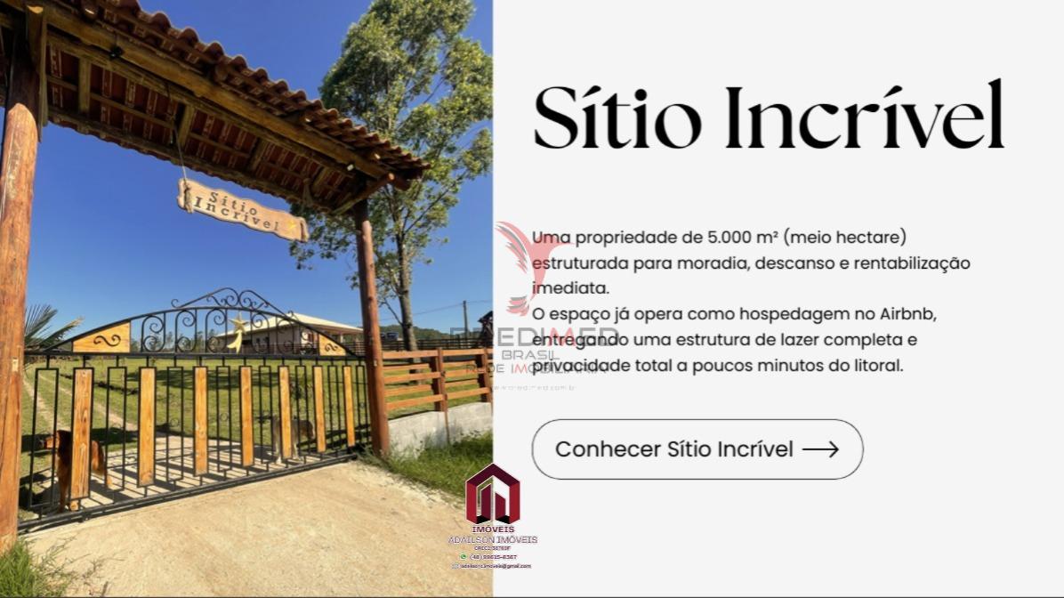 S&iacute;tio Espetacular e Incr&iacute;vel  com 5.000m2  Imaruí - 