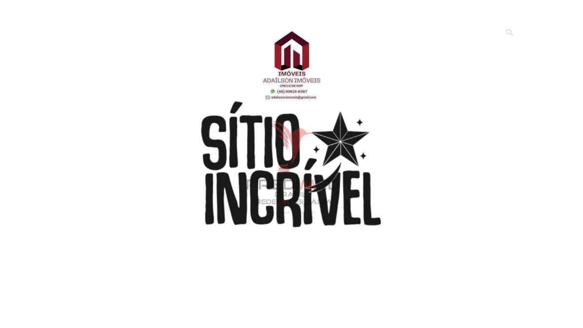 S&iacute;tio Espetacular e Incr&iacute;vel  com 5.000m2  Imaruí - 